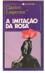 A Imitação da rosa - Clarice lispector - pocket