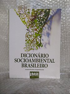 Dicionário Socioambiental Brasileiro - Luciano Pizzatto e Raquel Pizzatto