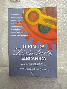 O Fim da Divindade Mecânica - John David Ebert (comp.)