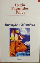 Invenção e Memória - Lygia Fagundes Telles