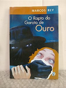 O Rapto do Garoto de Ouro - Marcos Rey