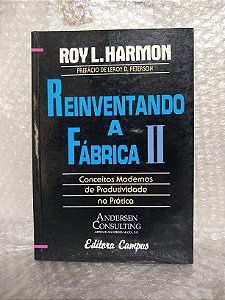 Reinventando a Fábrica II - Roy L. Harmon