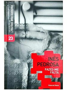Fazes-me Falta - Inês Pedrosa - Coleção Folha