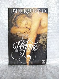 Perfume: História de um Assassino - Patrick Süskind