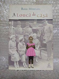 A Louca da Casa - Rosa Montero