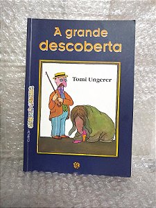 A Grande Descoberta - Tomi Ungerer