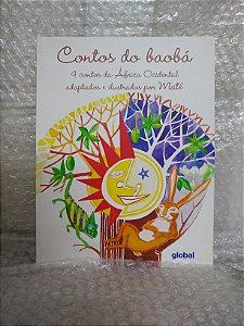 Contos do Baobá: 4 Contos da África Ocidental adaptados e ilustrados por Maté