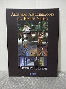 Algumas Assombrações do Recife Velho - Gilberto Freyre