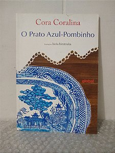 O Prato Azul-Pombinho - Cora Coralina