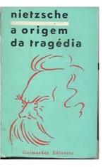Origem da Tragédia - F. Nietzsche - Ed. Lisboa