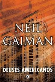 Deuses americanos - Neil Gaiman