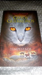 Gatos Guerreiros - Erin Hunter - Tempestade