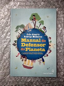 Manual do Defensor do Planeta - João Alegria e Rodrigo Medeiros