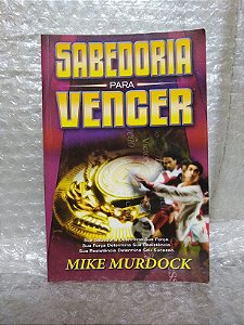 Sabedoria Para Vencer - Mike Murdock