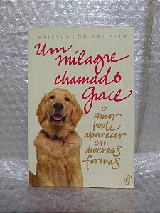 Um Milagre Chamado Grace - Kristin Von Kreisler