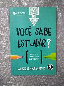 Você Sabe Estudar? - Claudio de Moura Castro