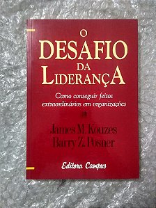 O Desafio da Liderança - James M. Kouzes e barry Z. Posner