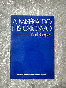 A Miséria do Historicismo - Karl Papper