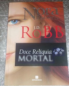 Doce relíquia mortal - Nora Roberts
