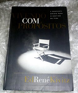 Vivendo Com Propósitos - Ed René Kivitz