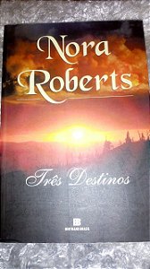 Três destinos - Nora Roberts