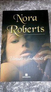 Virtude Indecente - Nora Roberts