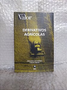 Derivativos Agrícolas - Arnaldo Luiz Corrêa e Carlos Raíces
