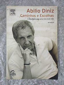 Caminhos e Escolhas - Abilio Diniz