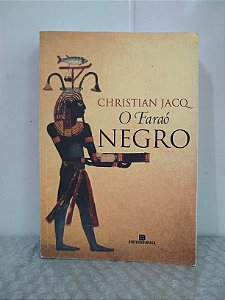O Faraó Negro - Christian Jacq