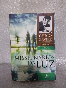 Missionários da Luz - francisco Cândido Xavier