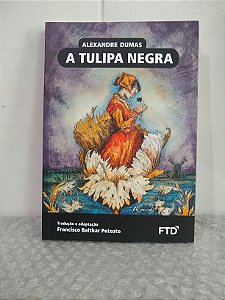 A Tulipa Negra - Alexandre Dumas