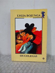 Os Colegas - Lygia Bojunga