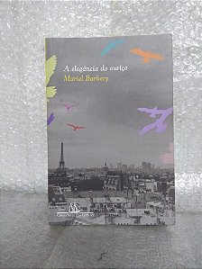 A Elegância do Ouriço - Muriel Barbery