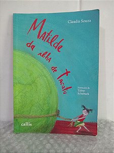 Matilde da Ilha de Tacatu - Claudia Souza