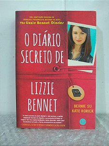 O Diário Secreto de Lizzie Bennet - Bernie Su e Kate Rorick