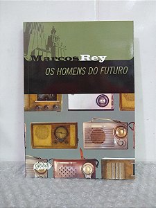 Os Homens do Futuro - Marcos Rey