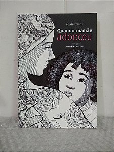 Quando Mamãe Adoeceu - Belise Mofeoli