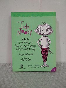 Judy Moody: Judy de bom Humor, Judy de Mau Humor, Sempre Judy Moody - Megan McDonald (capa verde ou marrom)