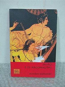 Jasão e os Argonautas - Menelaos Stephanides