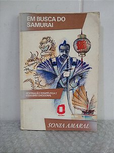 Em Busca do Samurai - Sonia Amaral