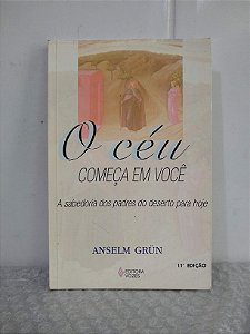 O Céu Começa em Você - Anselm Grün