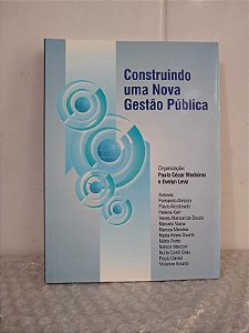Construindo uma Nova Gestão Pública - Paulo César Medeiros e Evelyn Levy