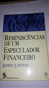 Reminiscências de um especulador financeiro - Edwin Lefevre
