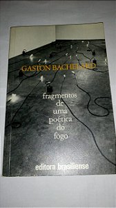 Fragmentos de uma poética do fogo - Gaston Bachelard
