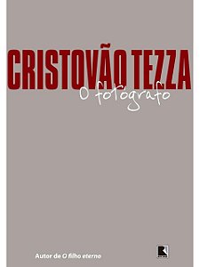 O fotógrafo - Cristovão Tezza