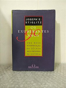 Os Exuberantes Anos 90 - Joseph E. Stiglitz