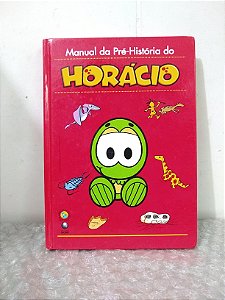 Manual da Pré-História do Horácio - Maurício de Sousa