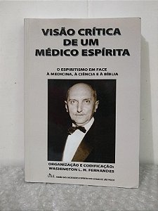 Visão Crítica de um Médico Espírita - Washington L. N. Fernandes (org.)