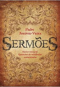 Sermões - Padre Antônio Vieira - Ed. Principis