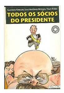 Todos os Sócios do Presidente - Gustavo Krieger - Folha de SP